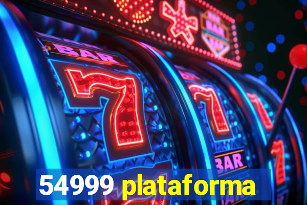 54999 plataforma